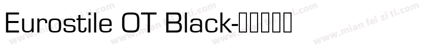 Eurostile OT Black字体转换